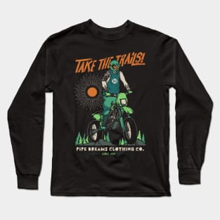 Take the trails! Long Sleeve T-Shirt